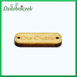 Drewniana zawieszka ozdobna DLA CIEBIE 20szt