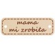 Dekor - zawieszka ozdobna MAMA MI ZROBIŁA 1szt 