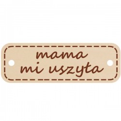 Dekor - zawieszka ozdobna MAMA MI USZYŁA 1szt 