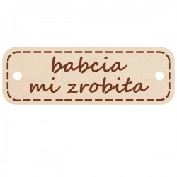 Dekor - zawieszka ozdobna BABCIA MI ZROBIŁA 1szt 