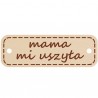 Dekor - zawieszka ozdobna MAMA MI USZYŁA 20szt 